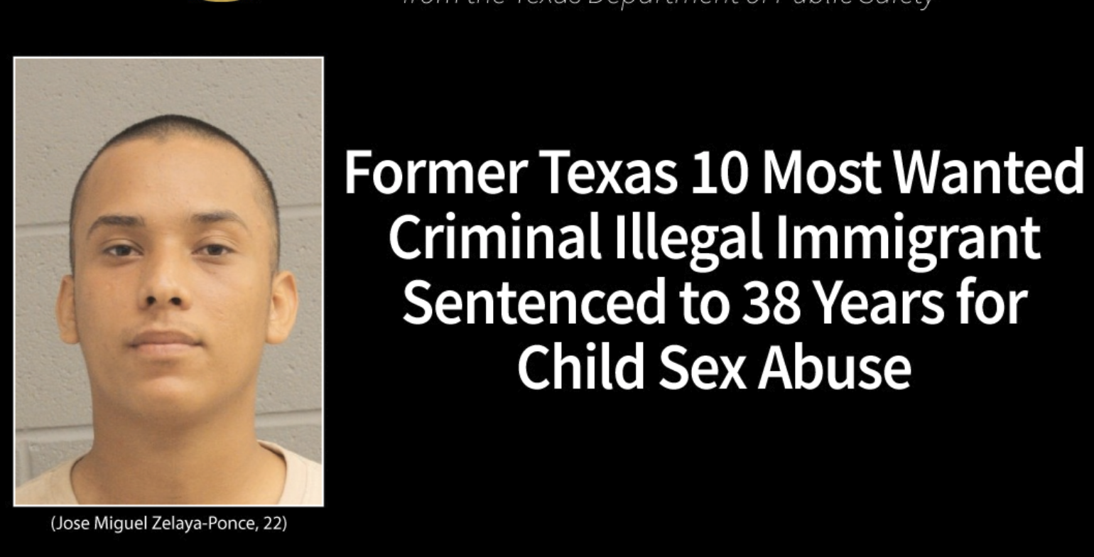 Illegal immigrant On Texas Most Wanted List Gets 38 Years For Impregnating 11-Year-Old Girl